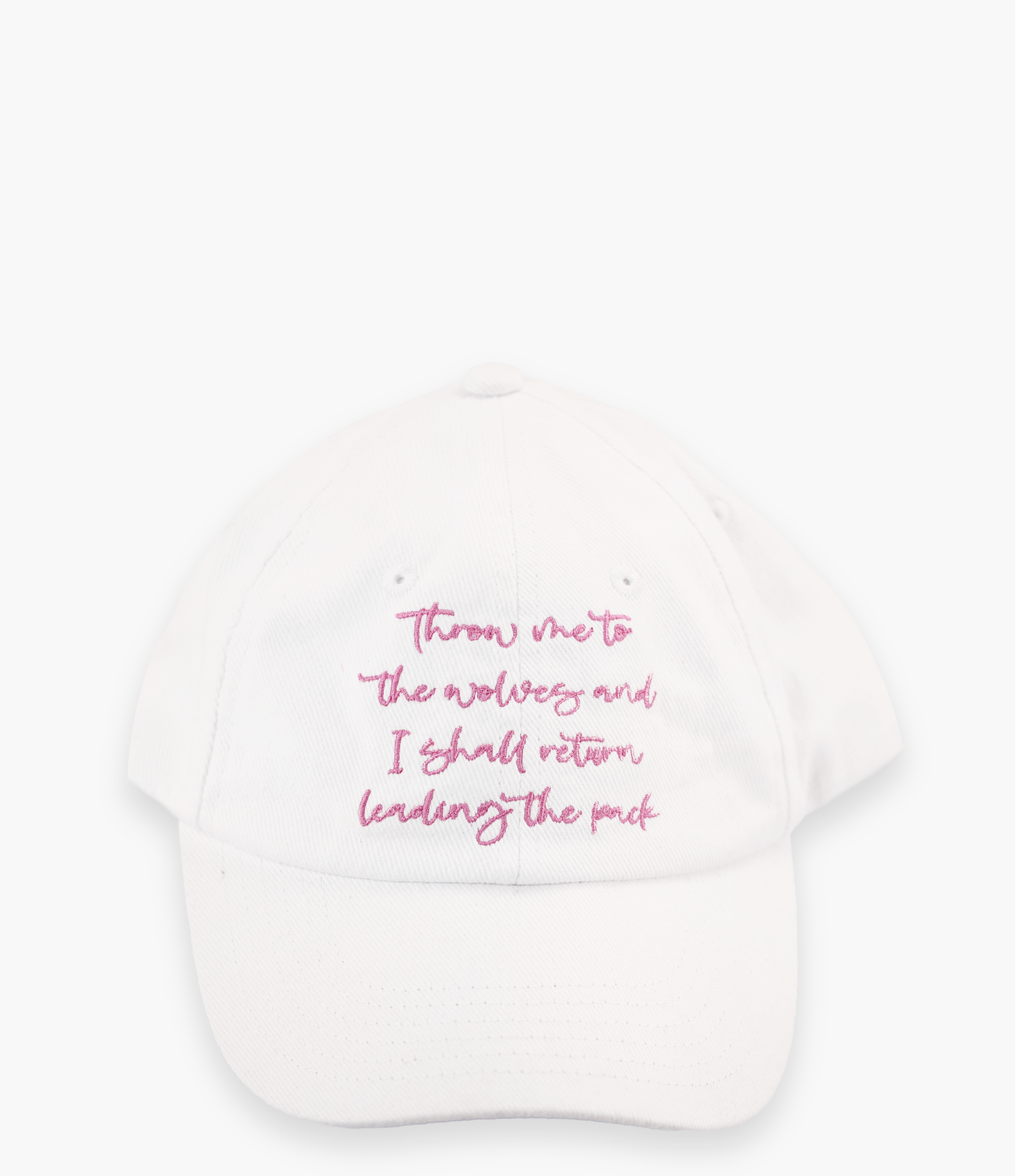 "Throw me to the Wolves" Embroidered Hat